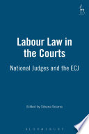 Labour law in the courts national judges and the European Court of Justice /