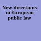 New directions in European public law