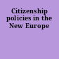 Citizenship policies in the New Europe