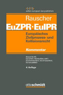 Europäisches Zivilprozess-und kollisionsrecht EuZPR / EuIPR. kommentar /