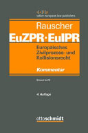 Europäisches Zivilprozess- und Kollisionsrecht EuZPR/EuIPR. Kommentar /