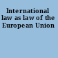 International law as law of the European Union