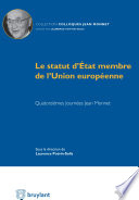 Le statut d'Etat membre de l' Union européenne : quatorzième journées Jean Monnet /