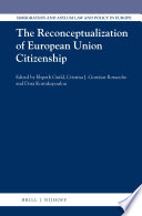 The reconceptualization of European Union citizenship /