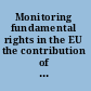 Monitoring fundamental rights in the EU the contribution of the Fundamental Rights Agency /