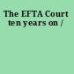 The EFTA Court ten years on /