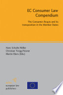 EC consumer law compendium : the consumer acquis and its transposition in the member state [i.e. states] /