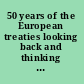 50 years of the European treaties looking back and thinking forward /