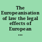 The Europeanisation of law the legal effects of European integration /
