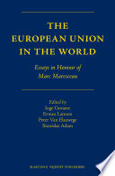 The European Union in the world : essays in honour of professor Marc Maresceau /