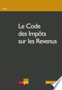 Le code des impôts sur les revenus : exercice d'imposition 2013 : revenus 2012 : à jour au 31 août 2013.