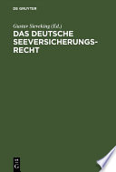 Das Deutsche Seeversicherungsrecht : Kommentar Zum Zehnten Abschnitt des Vierten Buches des Handelsgesetzbuches /