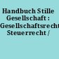 Handbuch Stille Gesellschaft : Gesellschaftsrecht, Steuerrecht /