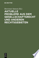 Aktuelle Probleme aus dem Gesellschaftsrecht und anderen Rechtsgebieten : Festschrift für Walter Schmidt zum 70. Geburtstag am 18. 12. 1959 /