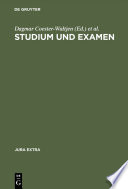 Studium und Examen : Mit Beiträgen Zur Anfertigung Von Klausuren und Hausarbeiten, Zu Studiengang und Examen, Zu BAfoG /