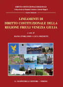 Lineamenti di diritto costituzionale della regione Friuli Venezia Giulia /