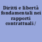 Diritti e libertà fondamentali nei rapporti contrattuali /