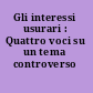 Gli interessi usurari : Quattro voci su un tema controverso /