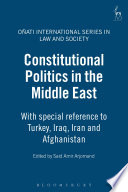 Constitutional politics in the Middle East with special reference to Turkey, Iraq, Iran, and Afghanistan /