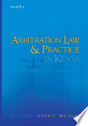 Arbitration law and practice in Kenya /