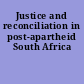 Justice and reconciliation in post-apartheid South Africa