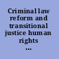 Criminal law reform and transitional justice human rights perspectives for Sudan /