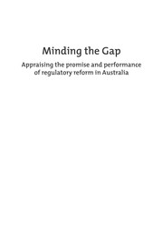 Minding the gap : appraising the promise and performance of regulatory reform in Australia /