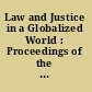 Law and Justice in a Globalized World : Proceedings of the Asia-Pacific Research in Social Sciences and Humanities, Depok, Indonesia, November 7-9, 2016: Topics in Law and Justice /