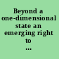 Beyond a one-dimensional state an emerging right to autonomy? /