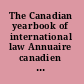 The Canadian yearbook of international law Annuaire canadien de droit international.