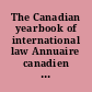 The Canadian yearbook of international law Annuaire canadien de droit international.