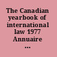 The Canadian yearbook of international law 1977 Annuaire canadien de droit international.