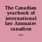 The Canadian yearbook of international law Annuaire canadien de droit international /