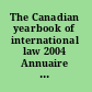 The Canadian yearbook of international law 2004 Annuaire canadien de droit international 2004.