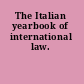 The Italian yearbook of international law.