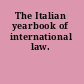 The Italian yearbook of international law.