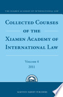 Collected courses of the Xiamen Academy of International Law.