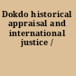 Dokdo historical appraisal and international justice /