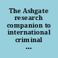 The Ashgate research companion to international criminal law : critical perspectives /