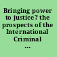 Bringing power to justice? the prospects of the International Criminal Court /