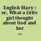 English Mary : or, What a little girl thought about God and her own sins.