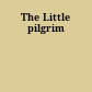 The Little pilgrim