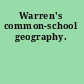 Warren's common-school geography.