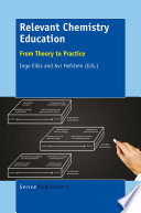 Relevant chemistry education : from theory to practice /