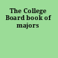 The College Board book of majors
