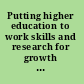 Putting higher education to work skills and research for growth in East Asia.