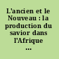 L'ancien et le Nouveau : la production du savior dans l'Afrique d'aujourd'hui  /