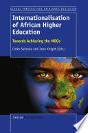 Internationalisation of African higher education : towards achieving the MDGs /