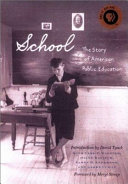 School : the story of American public education /