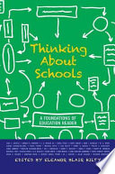 Thinking about schools a foundations of education reader /